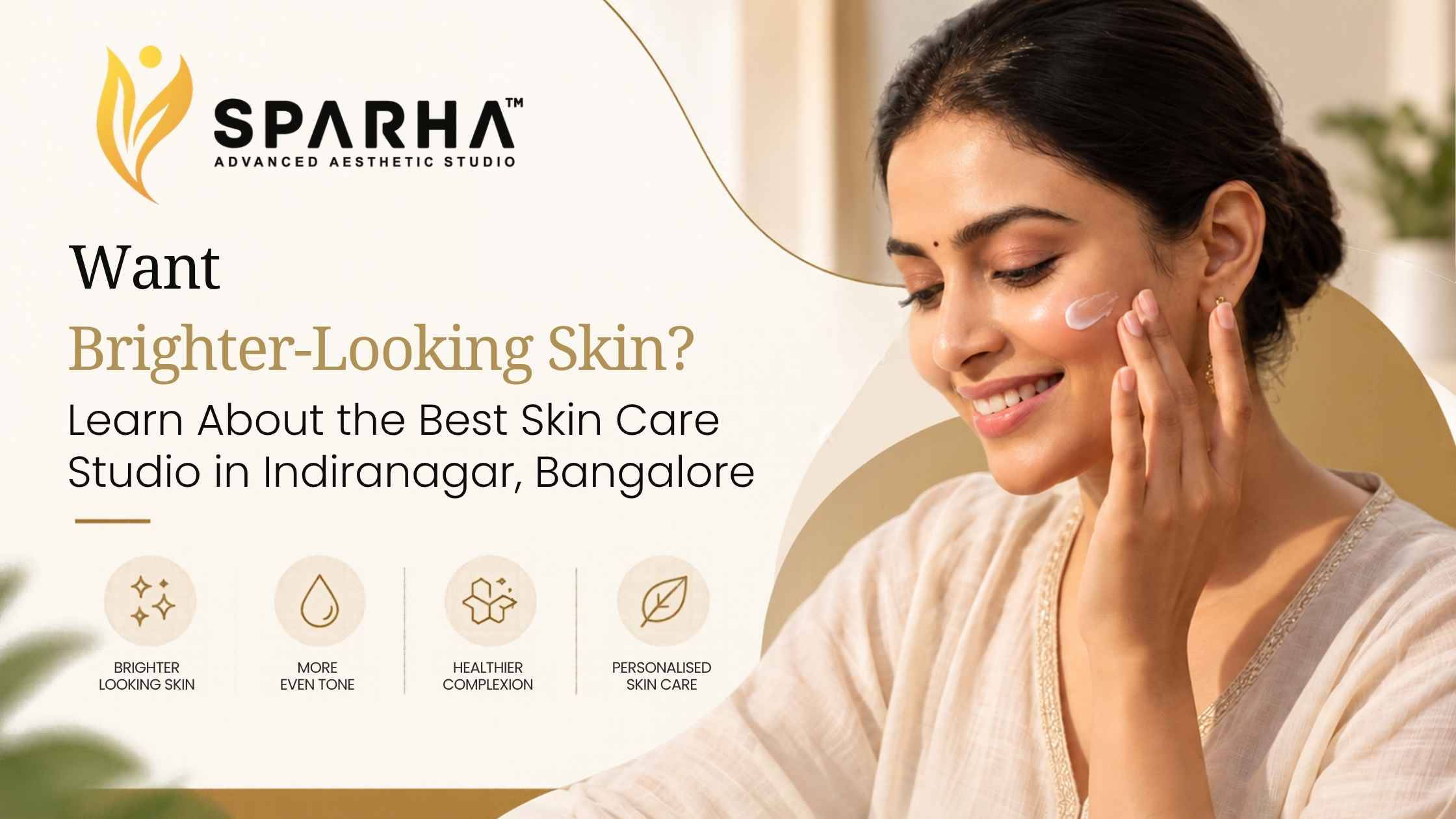 Want Brighter-Looking Skin? Learn About the Best Skin Care Studio in Indiranagar, Bangalore
